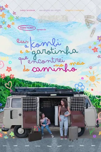 Eu, a Kombi e a Garotinha que Encontrei no Meio do Caminho Film izle