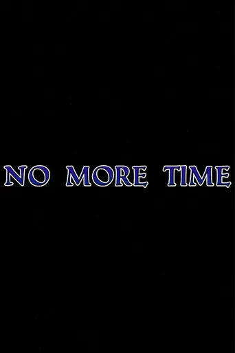 No More Time Film izle
