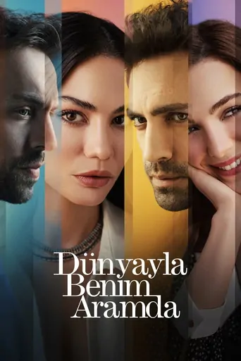 Dünyayla Benim Aramda Dizi izle