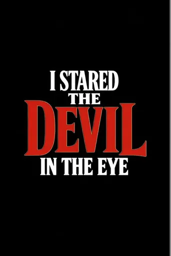 I Stared The Devil In The Eye Film izle