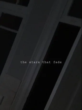 The Stars That Fade Film izle