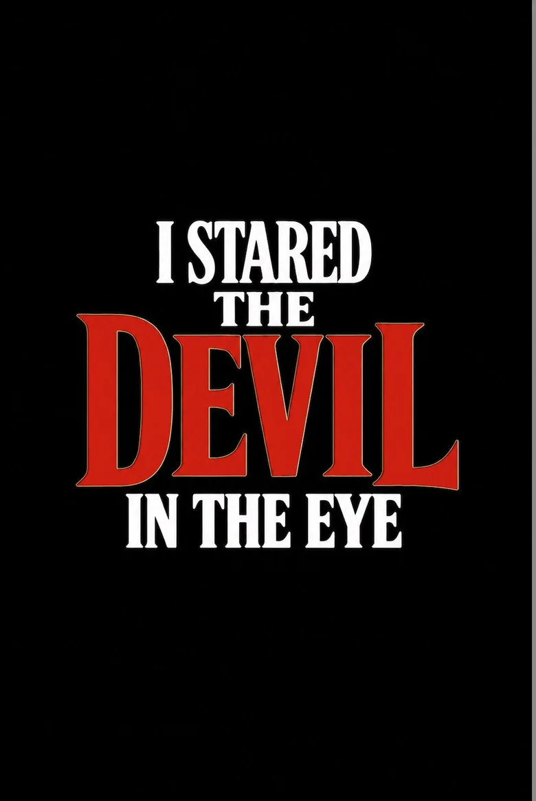I Stared The Devil In The Eye Film izle