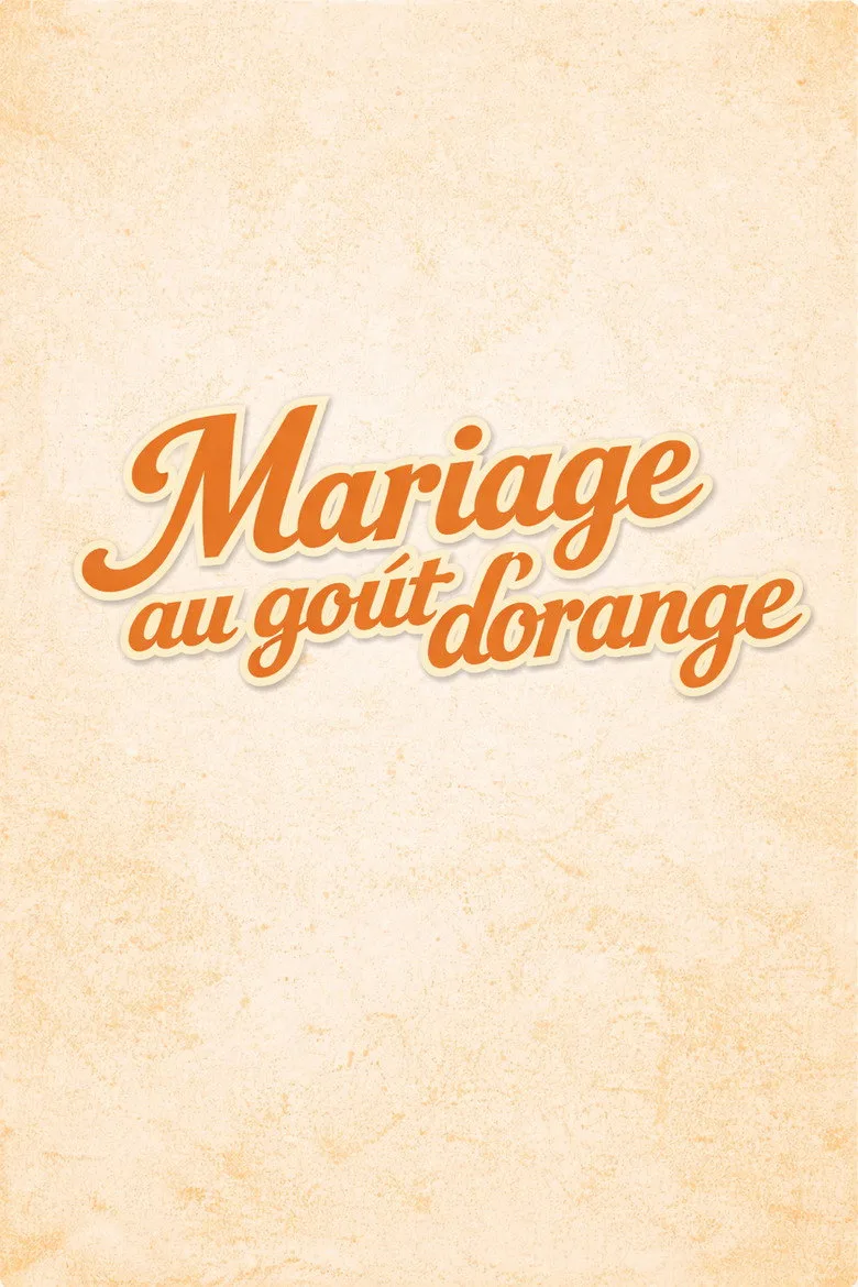 Mariage au goût d'orange Film izle